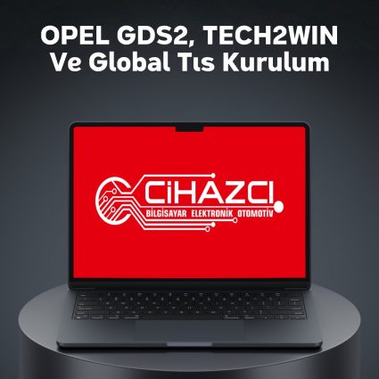 OPEL GDS2, TECH2WIN VE GLOBAL TIS KURULUM