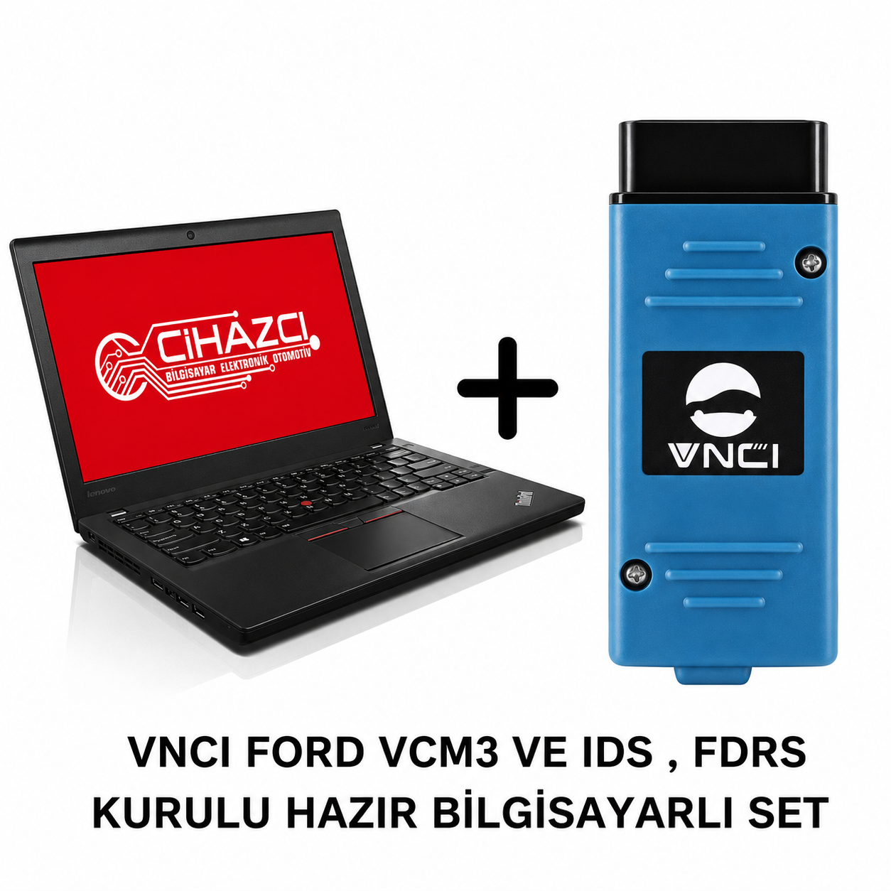 FORD VNCI VCM 3 ONLİNE IDS ve FDRS Kurulu Hazır Bilgisayar + LENOVO X SERİSİ