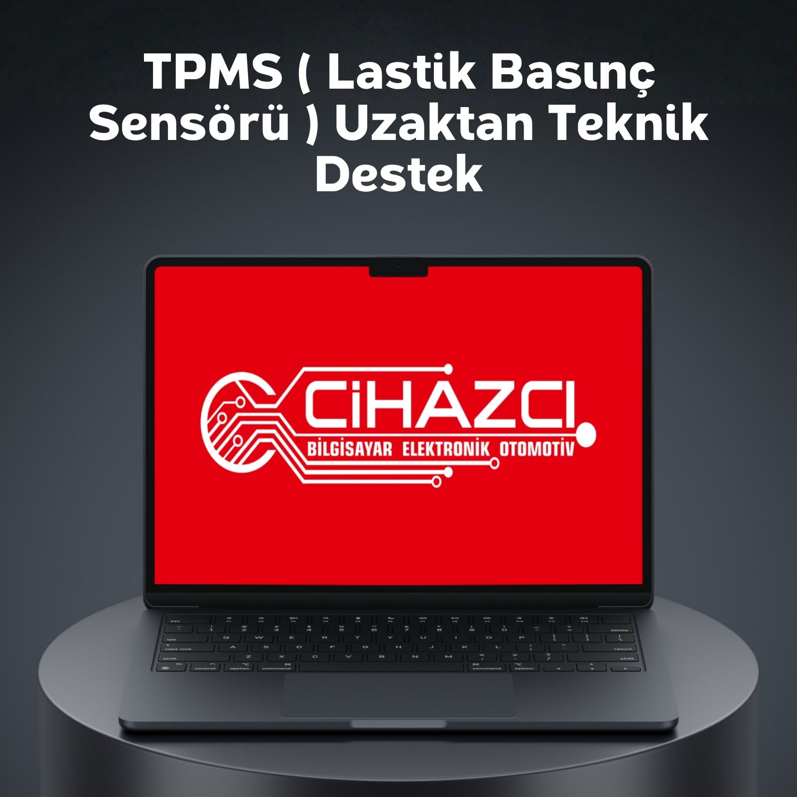 TPMS ( Lastik Basınç Sensörü ) Uzaktan Teknik Destek